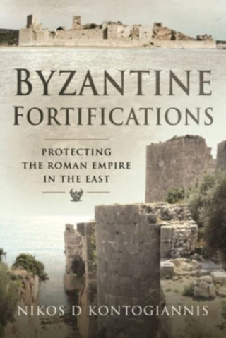 Cover image for 9781526710253 - Byzantine Fortifications