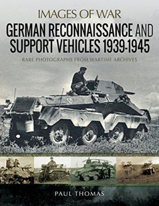 Cover image for 9781526720894 - German Reconnaissance and Support Vehicles 1939-1945