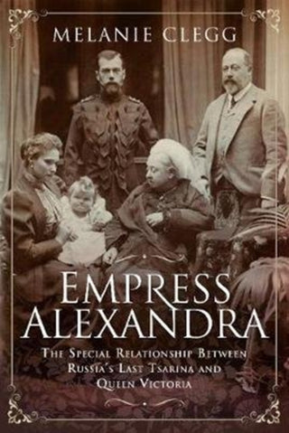 Cover image for 9781526723871 - Empress Alexandra