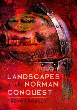 Cover image for 9781526724281 - Landscapes of the Norman Conquest