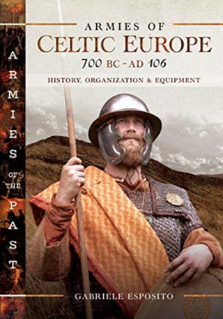 Cover image for 9781526730336 - Armies of Celtic Europe 700 BC to AD 106