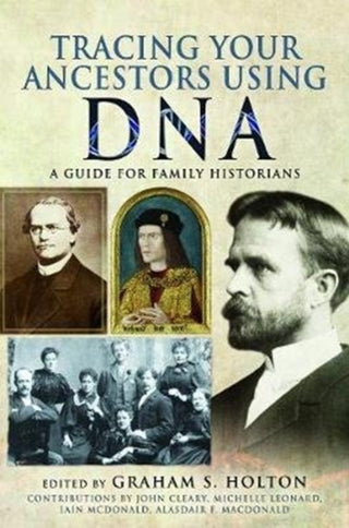 Cover image for 9781526733092 - Tracing Your Ancestors Using DNA