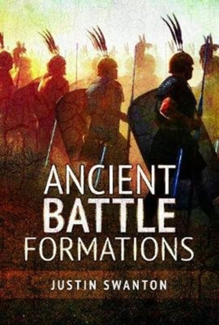 Cover image for 9781526740069 - Ancient Battle Formations