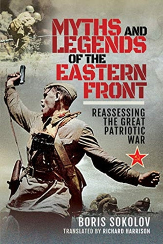 Cover image for 9781526742261 - Myths and Legends of the Eastern Front