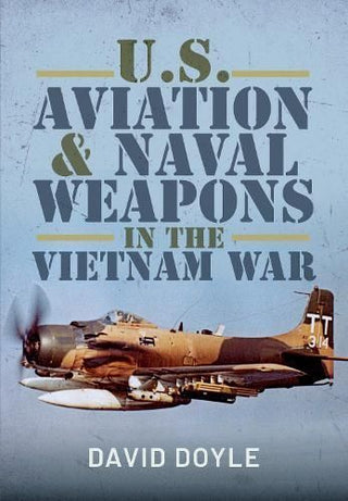 Cover image for 9781526743725 - U.S. Aviation and Naval Warfare in the Vietnam War