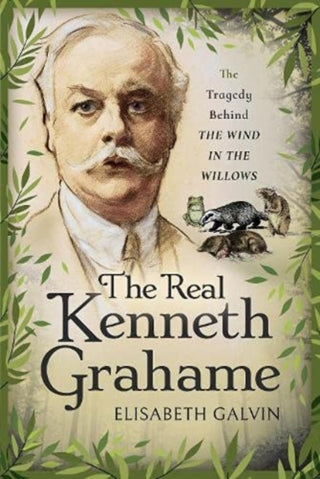 Cover image for 9781526748805 - The Real Kenneth Grahame