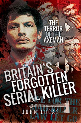 Cover image for 9781526748843 - Britain's Forgotten Serial Killer