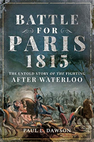 Cover image for 9781526749277 - Battle for Paris 1815