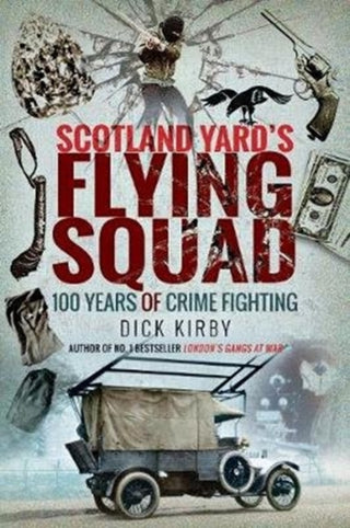 Cover image for 9781526752178 - Scotland Yard's Flying Squad