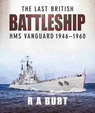 Cover image for 9781526752260 - The Last British Battleship