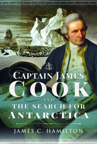 Cover image for 9781526753571 - Captain James Cook and the Search for Antarctica