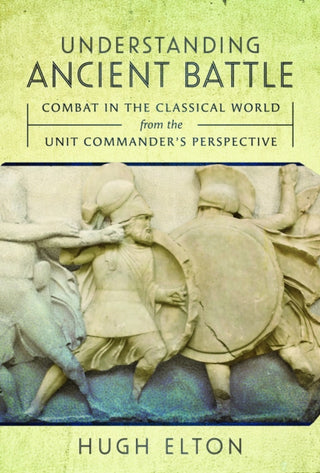 Cover image for 9781526753977 - Understanding Ancient Battle