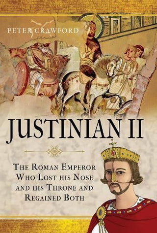 Cover image for 9781526755308 - Justinian II