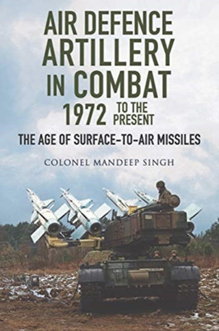 Cover image for 9781526762047 - Air Defence Artillery in Combat, 1972-2018