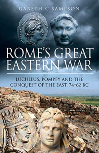 Cover image for 9781526762689 - Rome's Great Eastern War