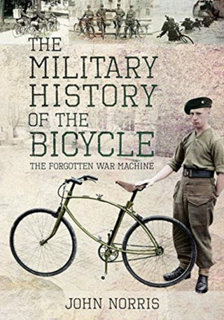 Cover image for 9781526763518 - The Military History of the Bicycle
