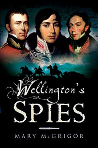 Cover image for 9781526766960 - Wellington's Spies