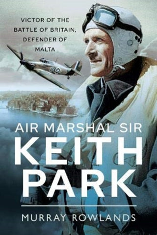 Cover image for 9781526767905 - Air Marshal Sir Keith Park