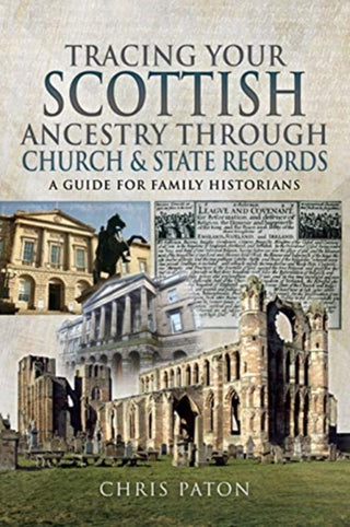 Cover image for 9781526768421 - Tracing Your Scottish Ancestry through Church and States Records