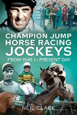 Cover image for 9781526769855 - Champion Jump Horse Racing Jockeys