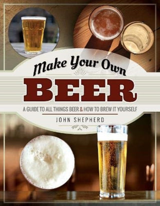 Cover image for 9781526769978 - Make Your Own Beer