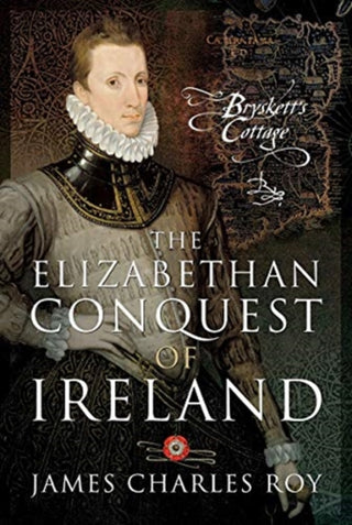Cover image for 9781526770721 - The Elizabethan Conquest of Ireland