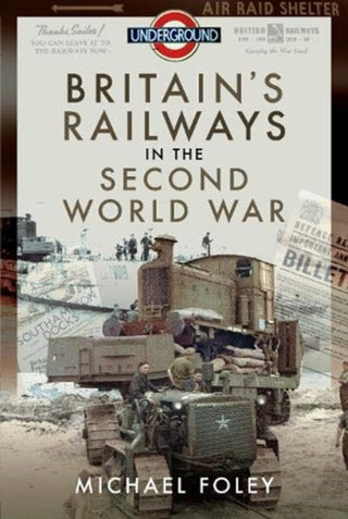 Cover image for 9781526772282 - Britain's Railways in the Second World War