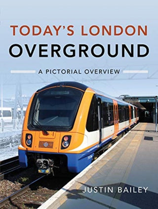 Cover image for 9781526772626 - Today's London Overground