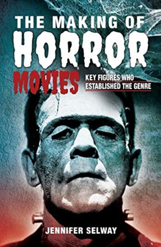 Cover image for 9781526774705 - The Making of Horror Movies