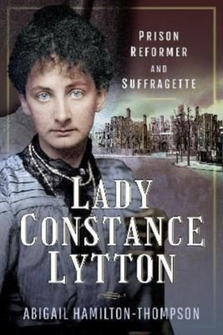 Cover image for 9781526775030 - Lady Constance Lytton