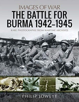 Supplemental image for 9781526775276 - The Battle for Burma, 1942-1945