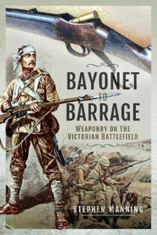 Cover image for 9781526777218 - Bayonet to Barrage