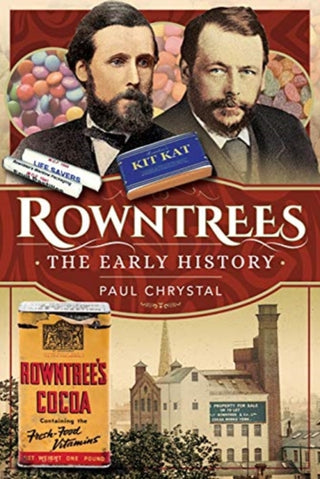 Cover image for 9781526778895 - Rowntree's - The Early History