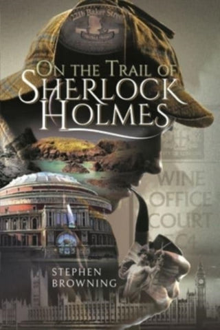 Cover image for 9781526779014 - On the Trail of Sherlock Holmes