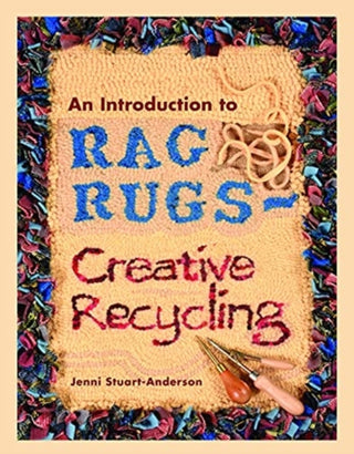 Cover image for 9781526780607 - An Introduction to Rag Rugs - Creative Recycling