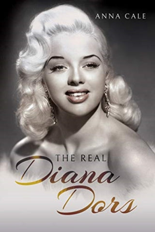 Cover image for 9781526782151 - The Real Diana Dors