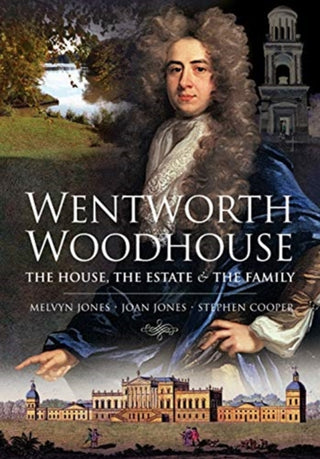 Cover image for 9781526783011 - Wentworth Woodhouse: The House, the Estate and the Family