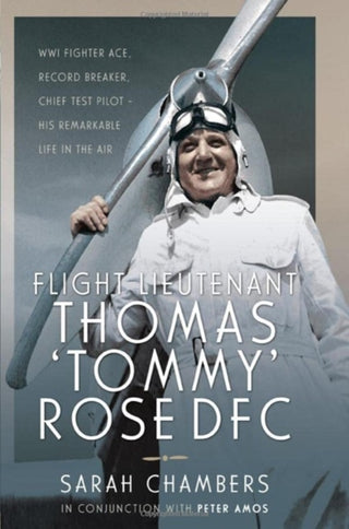 Cover image for 9781526783820 - Flight Lieutenant Thomas 'Tommy' Rose DFC