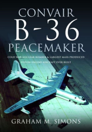Cover image for 9781526787316 - Convair B-36 Peacemaker