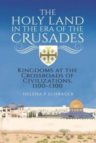 Cover image for 9781526787590 - The Holy Land in the Era of the Crusades