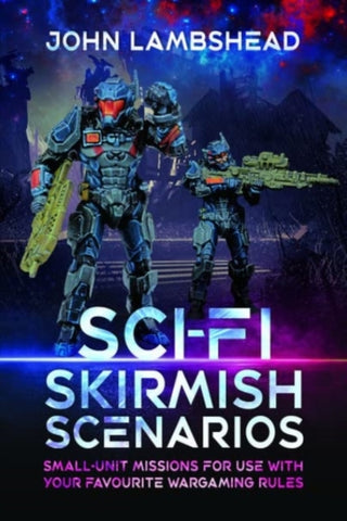 Cover image for 9781526788481 - Sci-fi Skirmish Scenarios
