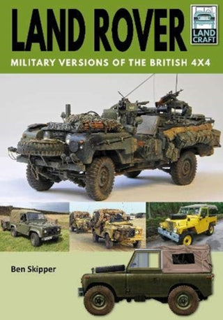 Cover image for 9781526789730 - Land Rover: Military Versions of the British 4x4