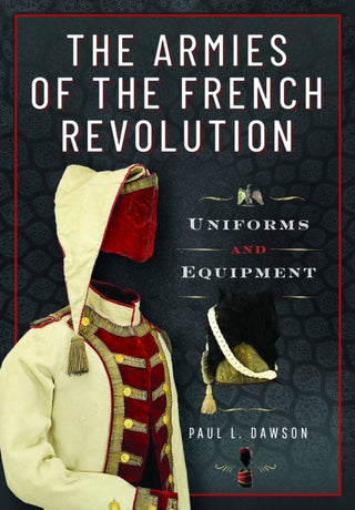 Cover image for 9781526792334 - The Armies of the French Revolution