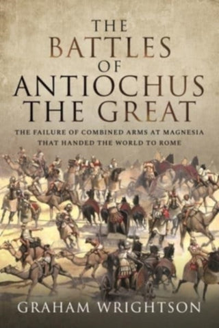 Cover image for 9781526793461 - The Battles of Antiochus the Great