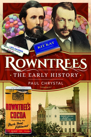 Cover image for 9781526794369 - Rowntree's – The Early History