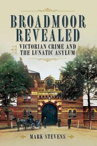 Cover image for 9781526796479 - Broadmoor Revealed