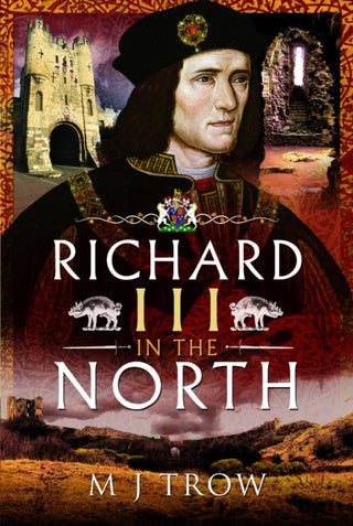 Cover image for 9781526797148 - Richard III in the North