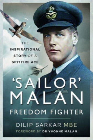 Cover image for 9781526798480 - 'Sailor' Malan   Freedom Fighter