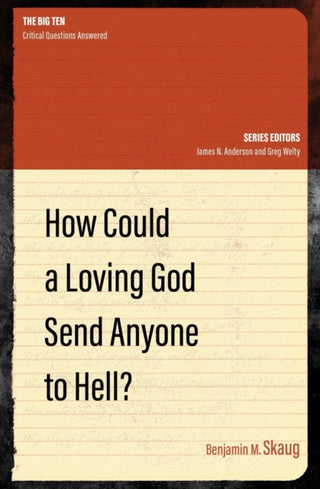 Cover image for 9781527104730 - How Could a Loving God Send anyone to Hell?