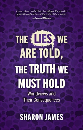 Cover image for 9781527107960 - Lies We are Told, the Truth We Must Hold